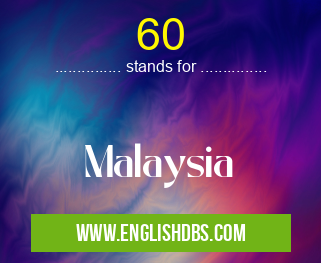 60 means Malaysia 60
