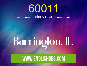 60011 means Barrington, IL 60011