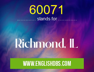 60071 means Richmond, IL 60071
