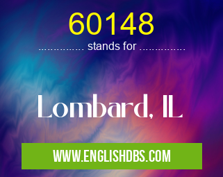 60148 means Lombard, IL 60148