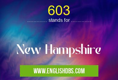 603 means New Hampshire 603