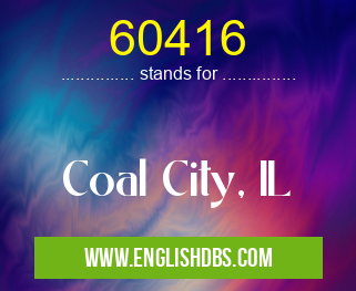 60416 means Coal City, IL 60416