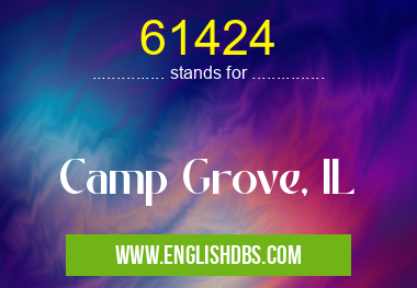 61424 means Camp Grove, IL 61424