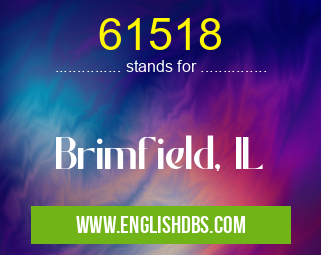 61518 means Brimfield, IL 61518