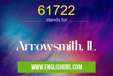 61722 means Arrowsmith, IL 61722