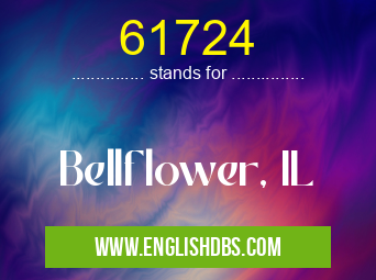 61724 means Bellflower, IL 61724