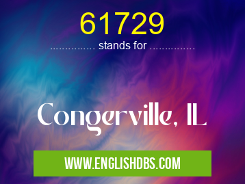 61729 means Congerville, IL 61729