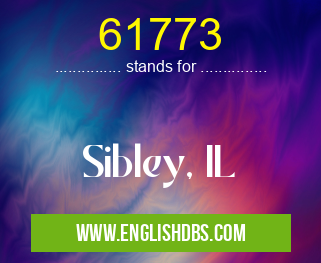 61773 means Sibley, IL 61773