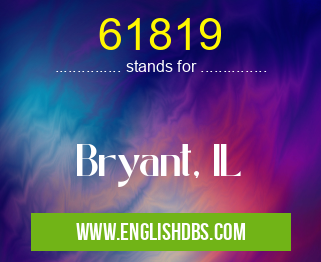 61819 means Bryant, IL 61819