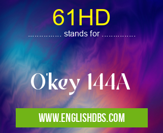 61HD means O'key 144A 61HD