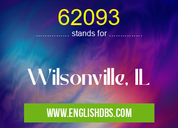 62093 means Wilsonville, IL 62093