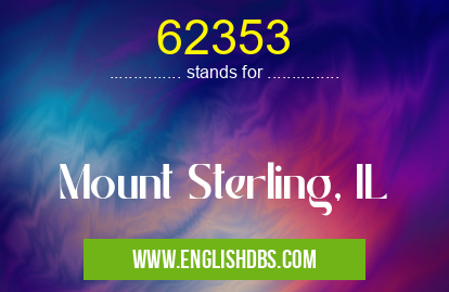 62353 means Mount Sterling, IL 62353