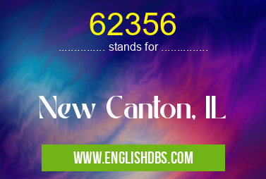 62356 means New Canton, IL 62356