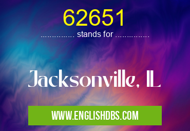 62651 means Jacksonville, IL 62651