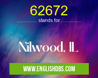 62672 means Nilwood, IL 62672