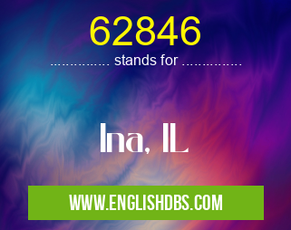 62846 means Ina, IL 62846