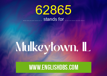 62865 means Mulkeytown, IL 62865