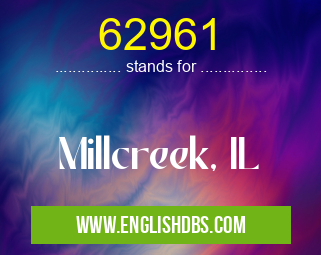 62961 means Millcreek, IL 62961