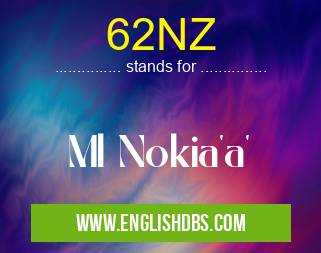 62NZ means Ml Nokia'a' 62NZ