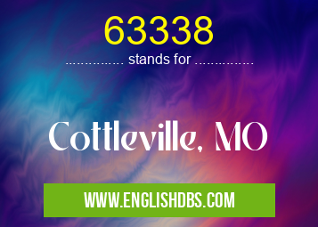 63338 means Cottleville, MO 63338