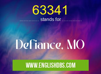 63341 means Defiance, MO 63341