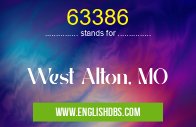 63386 means West Alton, MO 63386