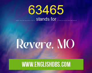 63465 means Revere, MO 63465