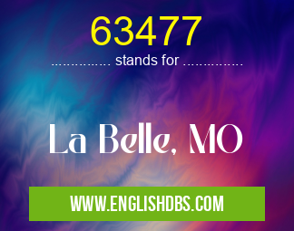 63477 means La Belle, MO 63477
