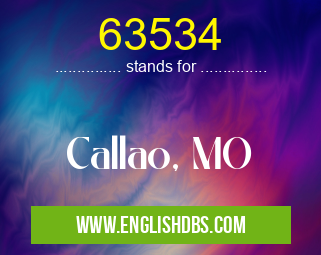 63534 means Callao, MO 63534