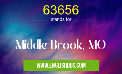 63656 means Middle Brook, MO 63656