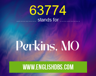 63774 means Perkins, MO 63774