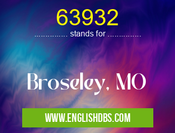 63932 means Broseley, MO 63932