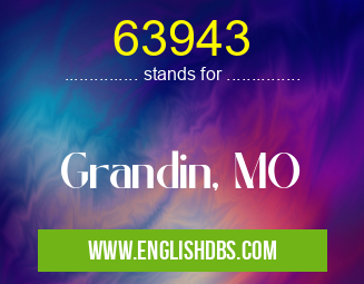 63943 means Grandin, MO 63943