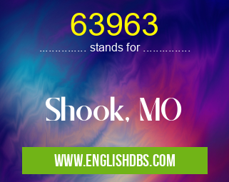 63963 means Shook, MO 63963