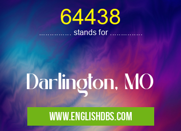 64438 means Darlington, MO 64438
