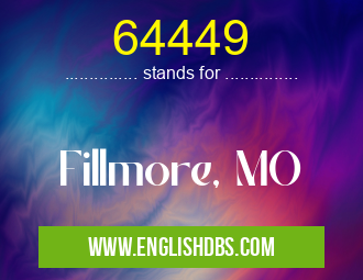 64449 means Fillmore, MO 64449