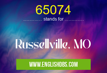 65074 means Russellville, MO 65074