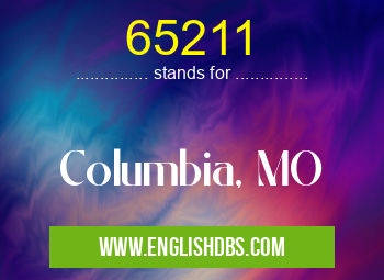 65211 means Columbia, MO 65211