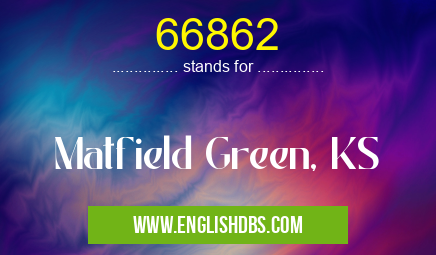 66862 means Matfield Green, KS 66862