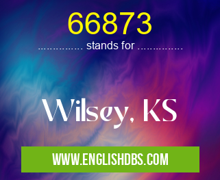 66873 means Wilsey, KS 66873