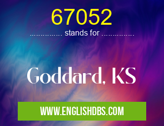 67052 means Goddard, KS 67052