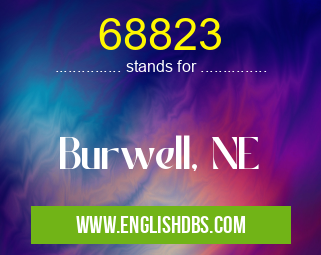 68823 means Burwell, NE 68823