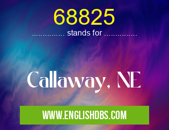 68825 means Callaway, NE 68825