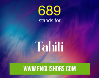 689 means Tahiti 689