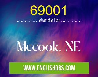 69001 means Mccook, NE 69001