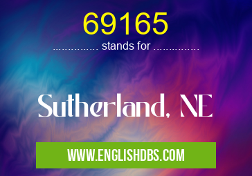 69165 means Sutherland, NE 69165