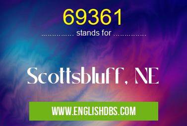 69361 means Scottsbluff, NE 69361