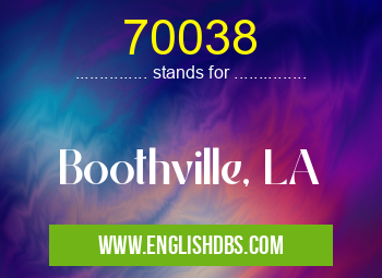 70038 means Boothville, LA 70038