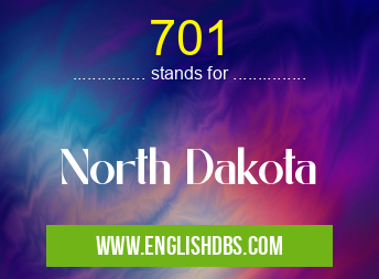 701 means North Dakota 701