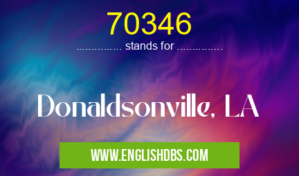 70346 means Donaldsonville, LA 70346